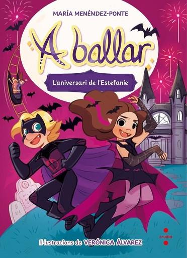 A BALLAR 5. L'ANIVERSARI DE L'ESTEFANIE | 9788466160384 | MENÉNDEZ-PONTE, MARÍA | Llibres Parcir | Librería Parcir | Librería online de Manresa | Comprar libros en catalán y castellano online