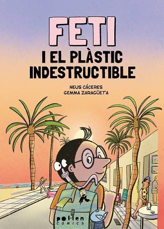 FETI I EL PLÀSTIC INDESTRUCTIBLE | 9788410255418 | CÁCERES, NEUS | Llibres Parcir | Llibreria Parcir | Llibreria online de Manresa | Comprar llibres en català i castellà online