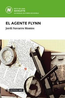EL AGENTE FLYNN | 9788491800293 | NAVARRO MONTES, JORDI | Llibres Parcir | Librería Parcir | Librería online de Manresa | Comprar libros en catalán y castellano online