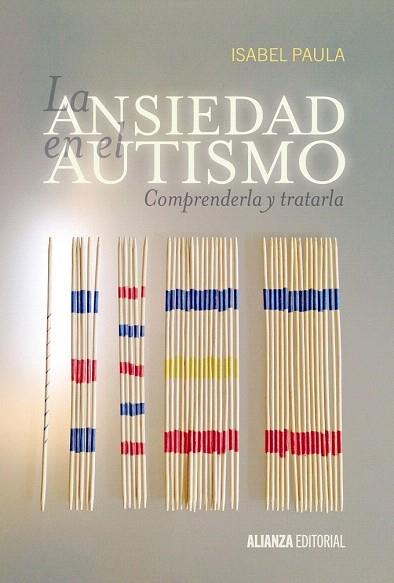 LA ANSIEDAD EN EL AUTISMO | 9788420697529 | PAULA, ISABEL | Llibres Parcir | Librería Parcir | Librería online de Manresa | Comprar libros en catalán y castellano online