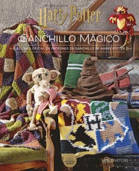 HARRY POTTER: GANCHILLO MÁGICO. EL LIBRO OFICIAL DE PATRONES DE GANCHILLO DE HAR | 9788467946680 | SARTORI, LEE | Llibres Parcir | Librería Parcir | Librería online de Manresa | Comprar libros en catalán y castellano online