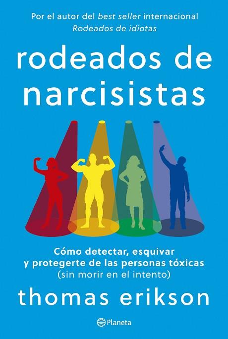 RODEADOS DE NARCISISTAS | 9788408291251 | ERIKSON, THOMAS | Llibres Parcir | Librería Parcir | Librería online de Manresa | Comprar libros en catalán y castellano online