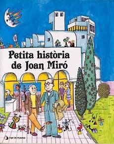 PETITA HISTORIA DE JOAN MIRO | 9788485984114 | Llibres Parcir | Llibreria Parcir | Llibreria online de Manresa | Comprar llibres en català i castellà online