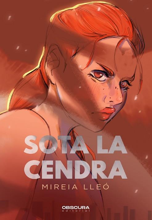 SOTA LA CENDRA | 9788412608397 | LLEÓ PLA, MIREIA | Llibres Parcir | Librería Parcir | Librería online de Manresa | Comprar libros en catalán y castellano online