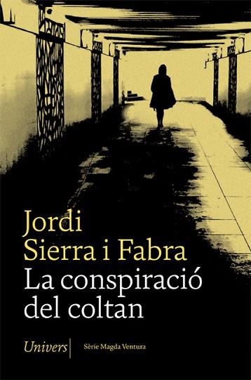 LA CONSPIRACIÓ DEL COLTAN | 9788417868642 | SIERRA I FABRA, JORDI | Llibres Parcir | Llibreria Parcir | Llibreria online de Manresa | Comprar llibres en català i castellà online