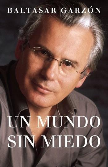 UN MUNDO SIN MIEDO | 9788401379208 | GARZON BALTASAR | Llibres Parcir | Librería Parcir | Librería online de Manresa | Comprar libros en catalán y castellano online