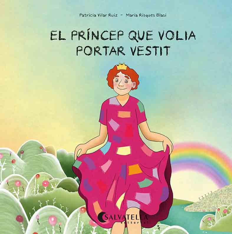 EL PRÍNCEP QUE VOLIA PORTAR VESTIT | 9788418427671 | VILAR RUIZ, PATRICIA | Llibres Parcir | Librería Parcir | Librería online de Manresa | Comprar libros en catalán y castellano online