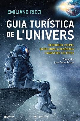 GUIA TURÍSTICA DE L'UNIVERS | 9788413561899 | RICCI, EMILIANO | Llibres Parcir | Librería Parcir | Librería online de Manresa | Comprar libros en catalán y castellano online