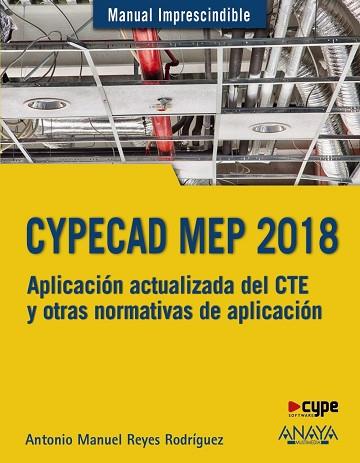 CYPECAD MEP 2018. DISEÑO Y CÁLCULO DE INSTALACIONES EN LOS EDIFICIOS | 9788441539532 | REYES RODRÍGUEZ, ANTONIO MANUEL | Llibres Parcir | Llibreria Parcir | Llibreria online de Manresa | Comprar llibres en català i castellà online
