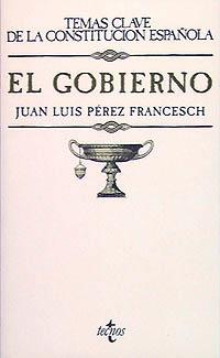EL GOBIERNO TEOMAS CONSTITUCION | 9788430932429 | PÉREZ FRANCESCH, JUAN LUIS | Llibres Parcir | Librería Parcir | Librería online de Manresa | Comprar libros en catalán y castellano online