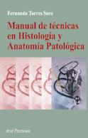 MANUAL TECNICAS HISTOLOGIA ANATOMIA PATOLOGICA | 9788434437043 | TORRES SECO FERNANDO | Llibres Parcir | Librería Parcir | Librería online de Manresa | Comprar libros en catalán y castellano online