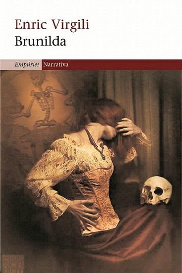 BRUNILDA empuries narrativa | 9788497873987 | ENRIC VIRGILI | Llibres Parcir | Llibreria Parcir | Llibreria online de Manresa | Comprar llibres en català i castellà online