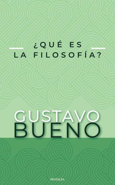 ¿QUÉ ES LA FILOSOFÍA? | 9788478486564 | BUENO MARTÍNEZ, GUSTAVO | Llibres Parcir | Llibreria Parcir | Llibreria online de Manresa | Comprar llibres en català i castellà online