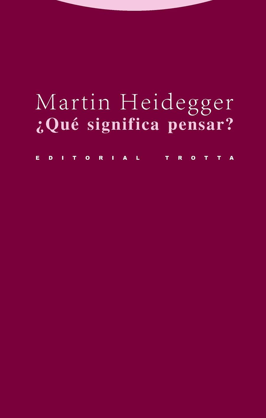 ¿QUÉ SIGNIFICA PENSAR? | 9788481647884 | HEIDEGGER, MARTIN | Llibres Parcir | Librería Parcir | Librería online de Manresa | Comprar libros en catalán y castellano online