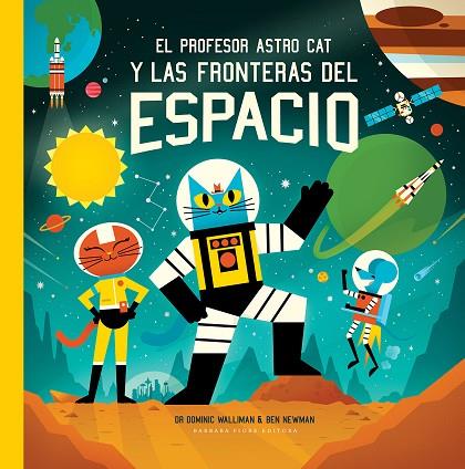 EL PROFESOR ASTRO CAT Y LAS FRONTERAS DEL ESPACIO | 9788416985470 | DR DOMINIC WALLIMAN | Llibres Parcir | Llibreria Parcir | Llibreria online de Manresa | Comprar llibres en català i castellà online