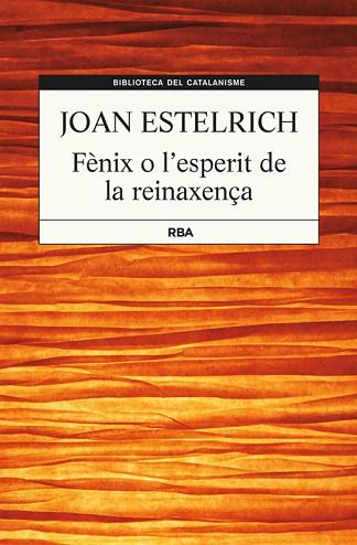 FÈNIX O L'ESPERIT DE LA RENAIXENÇA | 9788482647357 | ESTELRICH I ARTIGUES, JOAN | Llibres Parcir | Llibreria Parcir | Llibreria online de Manresa | Comprar llibres en català i castellà online