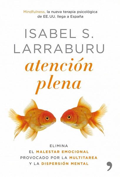 ATENCION PLENA | 9788484608110 | LARRABURU ISABEL S | Llibres Parcir | Librería Parcir | Librería online de Manresa | Comprar libros en catalán y castellano online
