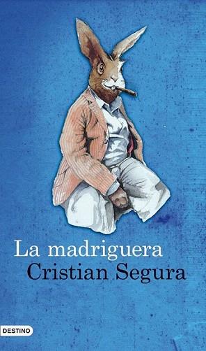 LA MADRIGUERA | 9788423344383 | SEGURA CRISTIAN | Llibres Parcir | Librería Parcir | Librería online de Manresa | Comprar libros en catalán y castellano online