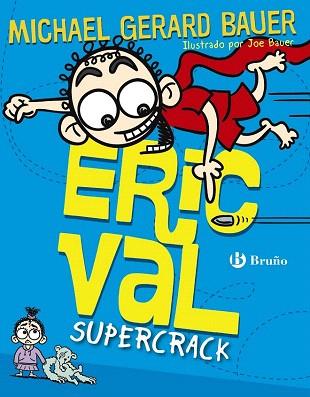 ERIC VAL - SUPERCRACK | 9788469601853 | BAUER, MICHAEL GERARD | Llibres Parcir | Llibreria Parcir | Llibreria online de Manresa | Comprar llibres en català i castellà online