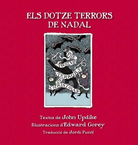 ELS DOTZE TERRORS DE NADAL | 9788415539865 | GOREY, EDWARD GOREY / JOHN UPDIKE, JOHN UPDIKE | Llibres Parcir | Llibreria Parcir | Llibreria online de Manresa | Comprar llibres en català i castellà online