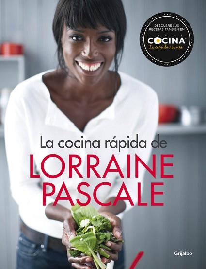 LA COCINA RÁPIDA DE LORRAINE PASCALE | 9788416449132 | PASCALE,LORRAINE | Llibres Parcir | Librería Parcir | Librería online de Manresa | Comprar libros en catalán y castellano online