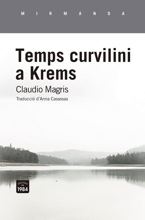 TEMPS CURVILINI A KREMS | 9788416987962 | MAGRIS, CLAUDIO | Llibres Parcir | Librería Parcir | Librería online de Manresa | Comprar libros en catalán y castellano online