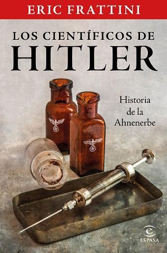 LOS CIENTÍFICOS DE HITLER. HISTORIA DE LA AHNENERBE | 9788467061093 | FRATTINI, ERIC | Llibres Parcir | Llibreria Parcir | Llibreria online de Manresa | Comprar llibres en català i castellà online