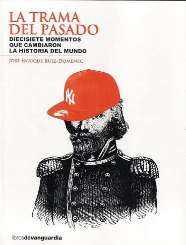 LA TRAMA DEL PASADO | 9788496642805 | RUIZ-DOMENEC, JOSE ENRIQUE | Llibres Parcir | Librería Parcir | Librería online de Manresa | Comprar libros en catalán y castellano online