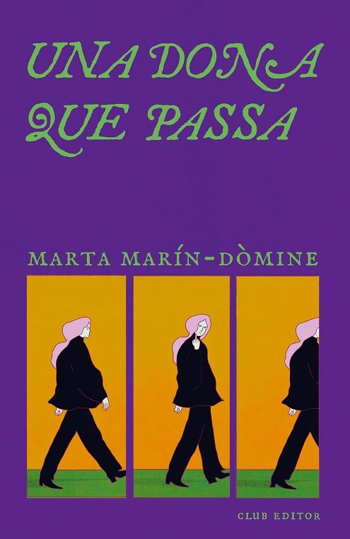 UNA DONA QUE PASSA | 9788473295321 | MARÍN-DÒMINE, MARTA | Llibres Parcir | Librería Parcir | Librería online de Manresa | Comprar libros en catalán y castellano online