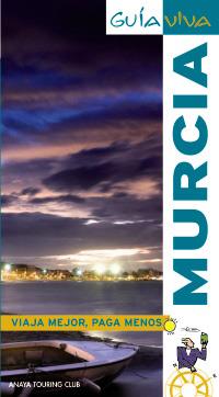 GUIA VIVA MURCIA | 9788497767439 | Avisón Martínez, Juan Pablo | Llibres Parcir | Librería Parcir | Librería online de Manresa | Comprar libros en catalán y castellano online