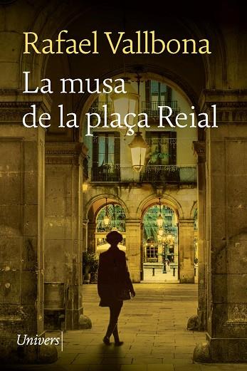 LA MUSA DE LA PLAÇA REIAL | 9788418887406 | VALLBONA, RAFAEL | Llibres Parcir | Librería Parcir | Librería online de Manresa | Comprar libros en catalán y castellano online