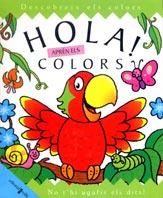 HOLA APREN ELS COLORS | 9788482865416 | Llibres Parcir | Llibreria Parcir | Llibreria online de Manresa | Comprar llibres en català i castellà online
