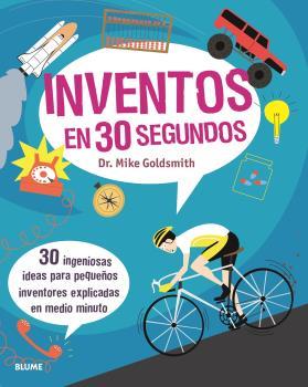 30 SEGUNDOS. INVENTOS (2020) | 9788417757748 | GOLDSMITH, MIKE | Llibres Parcir | Librería Parcir | Librería online de Manresa | Comprar libros en catalán y castellano online