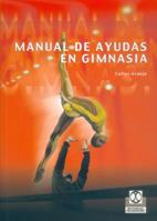 MANUAL DE AYUDAS EN GIMNASIA | 9788480197465 | ARAUJO | Llibres Parcir | Librería Parcir | Librería online de Manresa | Comprar libros en catalán y castellano online