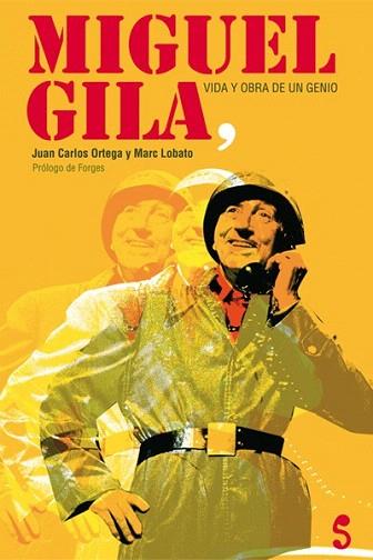 Miguel Gila, vida y obra de un genio | 9788493943325 | Ortega Moreno, Juan Carlos/Lobato, Marc/Gila, Miguel | Llibres Parcir | Librería Parcir | Librería online de Manresa | Comprar libros en catalán y castellano online