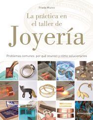 LA PRACTICA EN EL TALLER DE JOYERIA | 9788416851706 | MUNRO, FRIEDA | Llibres Parcir | Llibreria Parcir | Llibreria online de Manresa | Comprar llibres en català i castellà online