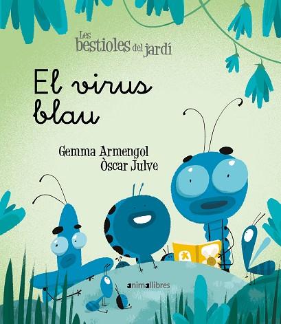 EL VIRUS BLAU | 9788418592003 | ARMENGOL MORELL, GEMMA | Llibres Parcir | Librería Parcir | Librería online de Manresa | Comprar libros en catalán y castellano online