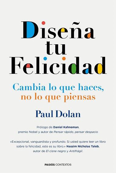 DISEÑA TU FELICIDAD | 9788449331473 | PAUL DOLAN | Llibres Parcir | Librería Parcir | Librería online de Manresa | Comprar libros en catalán y castellano online