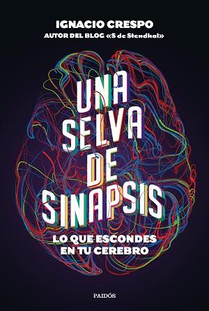 UNA SELVA DE SINAPSIS | 9788449337215 | CRESPO, IGNACIO | Llibres Parcir | Llibreria Parcir | Llibreria online de Manresa | Comprar llibres en català i castellà online