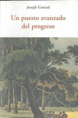 UN PUESTO AVANZADO DEL PROGRESO | 9788497167024 | CONRAD, JOSEPH | Llibres Parcir | Librería Parcir | Librería online de Manresa | Comprar libros en catalán y castellano online