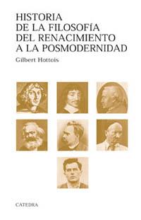 HISTORIA FILOSOFIA RENACIMIENTO A POSTMODERNIDAD | 9788437617091 | HOTTOIS | Llibres Parcir | Librería Parcir | Librería online de Manresa | Comprar libros en catalán y castellano online