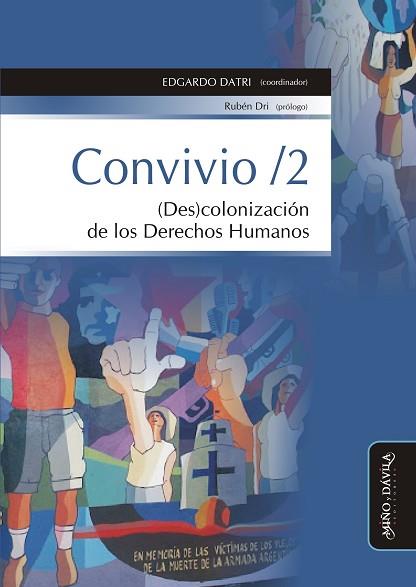 CONVIVIO / 2. (DES)COLONIZACIÓN DE LOS DERECHOS HUMANOS | PODI127881 | DATRI  EDGARDO | Llibres Parcir | Librería Parcir | Librería online de Manresa | Comprar libros en catalán y castellano online