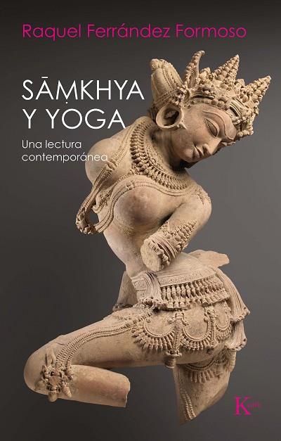 SAMKHYA Y YOGA | 9788499888187 | FERRÁNDEZ FORMOSO, RAQUEL | Llibres Parcir | Llibreria Parcir | Llibreria online de Manresa | Comprar llibres en català i castellà online