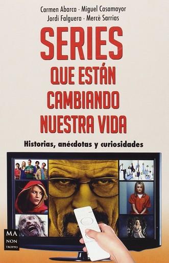 SERIES QUE ESTAN CAMBIANDO NUESTRA VIDA | 9788415256793 | ABARCA,CARMEN | Llibres Parcir | Llibreria Parcir | Llibreria online de Manresa | Comprar llibres en català i castellà online