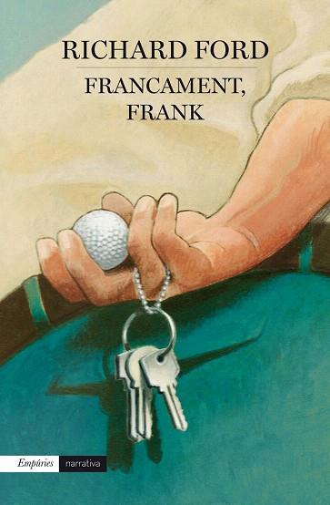 FRANCAMENT, FRANK | 9788416367290 | RICHARD FORD | Llibres Parcir | Librería Parcir | Librería online de Manresa | Comprar libros en catalán y castellano online