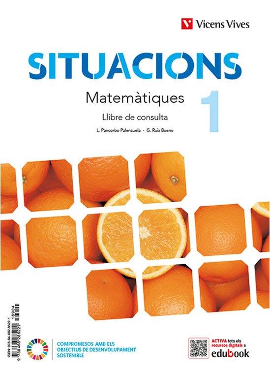 SITUACIONS 1. MATEMÀTIQUES. LLIBRE DE CONSULTA I QUADERN D'APRENENTATGE | 9788468285221 | RUIZ, G. / L. PANCORBO / M. MARTÍN | Llibres Parcir | Llibreria Parcir | Llibreria online de Manresa | Comprar llibres en català i castellà online