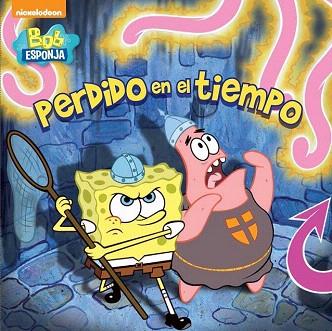PERDIDO EN EL TIEMPO (BOB ESPONJA. PRIMERAS LECTURAS 4) | 9788448844028 | NICKELODEON | Llibres Parcir | Llibreria Parcir | Llibreria online de Manresa | Comprar llibres en català i castellà online