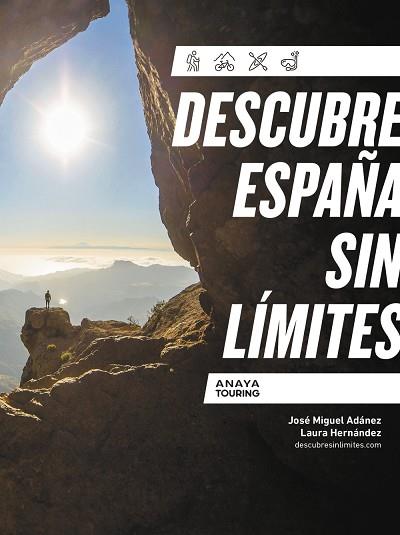 DESCUBRE ESPAÑA SIN LÍMITES | 9788491586555 | ADÁNEZ SORO, JOSÉ MIGUEL/HERNÁNDEZ ZAMORANO, LAURA | Llibres Parcir | Llibreria Parcir | Llibreria online de Manresa | Comprar llibres en català i castellà online