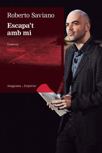 ESCAPA'T AMB MI | 9788497877428 | ROBERTO SAVIANO | Llibres Parcir | Librería Parcir | Librería online de Manresa | Comprar libros en catalán y castellano online