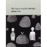 NO HACE MUCHO TIEMPO (TAPA DURA/A5) | 9788415208471 | LIAO, JIMMY | Llibres Parcir | Llibreria Parcir | Llibreria online de Manresa | Comprar llibres en català i castellà online